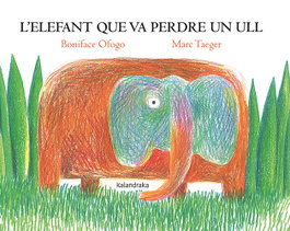 KALANDRAKA, L'elefant que va perdre un ull - Boniface Ofogo