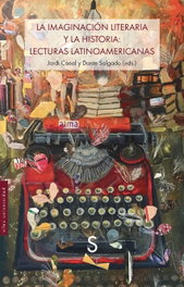 La imaginación literaria y la historia: lecturas latinoamericanas, Dante Salgado - SILEX