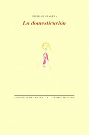 La domesticación, Abraham Gragera - PRE-TEXTOS