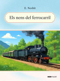 ALDA TALENT, Els nens del ferrocarril, Edith Nesbit - ALDA TALENT