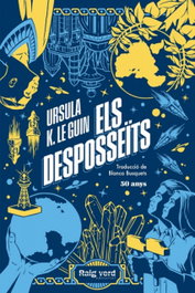 Els desposseïts (edició 50 aniversari), Ursula K. Le Guin - RAIG VERD EDITORIAL