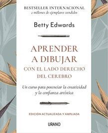 Aprender a dibujar - Edición revisada, Betty Edwards - URANO EDITORIAL