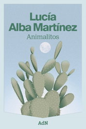 Animalitos, Lucía Alba Martínez - ALIANZA