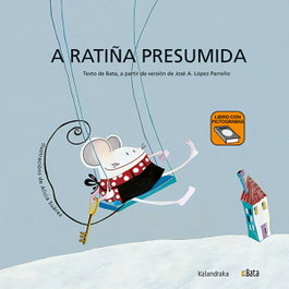 A ratiña presumida, B.A.T.A. - KALANDRAKA