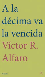 A la décima va la vencida, Víctor R. Alfaro - MUEVETULENGUA