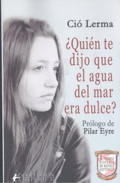 ¿Quién te dijo que el agua del mar era dulce?, Cio Lerma - EDITORIAL ADARVE
