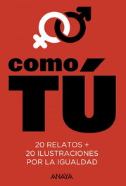 COMO TÚ, Fernando Marías - ANAYA