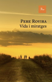 Vida i miratges, Pere Rovira - PROA EDICIONS