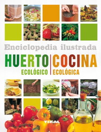 Huerto ecológico-cocina ecológica, VV.AA. - TIKAL EDICIONES