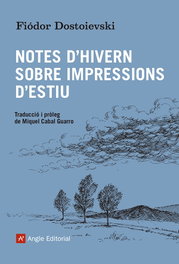 Notes d'hivern sobre apunts d'estiu, Fiodor Dostoievski - ANGLE