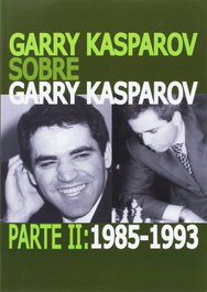 LA CASA DE AJEDREZ GARRY KASPAROV 1985-1993