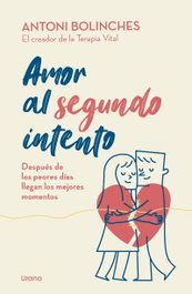Amor al segundo intento, Antoni Bolinches - URANO EDITORIAL