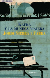 Kafka y la muñeca viajera, Jordi Sierra i Fabra - SIRUELA