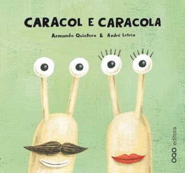 Caracol e Caracola, Armando Quintero Laplume - OQO