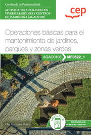 CEP EDITORIAL, Manual operaciones básicas para el mantenimiento de jardines, parques y zonas verdes - CEP EDITORIAL