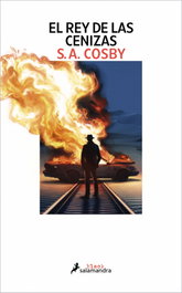 El rey de las cenizas, Shawn A. Cosby - SALAMANDRA
