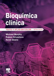 ELSEVIER EDITORIAL Bioquímica clínica: Texto y Atlas en color