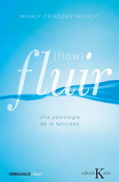 DEBOLSILLO, Fluir (Flow) - Mihaly Csikszentmihalyi