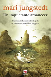 Un inquietante amanecer, Mari Jungstedt - MAEVA EDICIONES