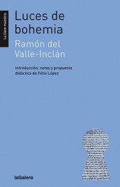 Luces de Bohemia, Ramón del Valle-Inclán - LA GALERA