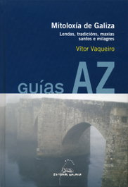 GALAXIA, Mitoloxía de Galiza, Vítor Vaqueiro Foxo - GUIAS AZ