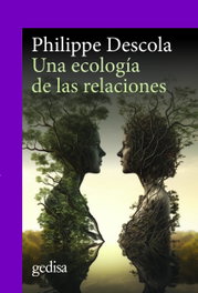 Ecología de las relaciones, una, Philippe Descola - GEDISA EDITORIAL