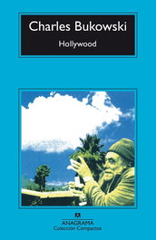 Hollywood, Charles Bukowski - ANAGRAMA