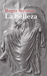 LA BELLEZA, Roger Scruton - ELBA EDITORIAL