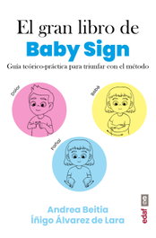 El gran libro de Baby Sign, Andrea Beitia - EDAF EDITORIAL