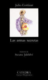 Las armas secretas, Julio Cortázar - CATEDRA