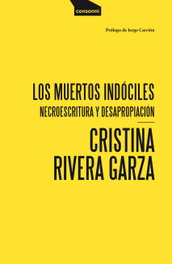 Los muertos indóciles, Cristina Rivera Garza - VALPARAISO