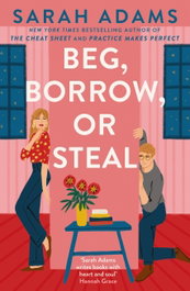 Beg Borrow or Steal, Sarah Adams - Headline Publishing Group