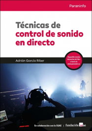 PARANINFO Técnicas de control de sonido en directo