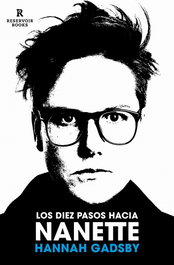 RESERVOIR BOOKS Los diez pasos hacia Nanette, Hannah Gadsby - RESERVOIR BOOKS