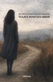 Viajes innecesarios, Mª del Carmen García Aparicio - CUADRANTA