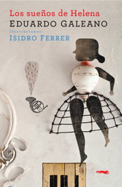 Los sueños de Helena, Eduardo Galeano - LIBROS DEL ZORRO ROJO