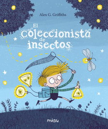 JAGUAR EL COLECCIONISTA DE INSECTOS, Alex G. Griffiths - MIAU