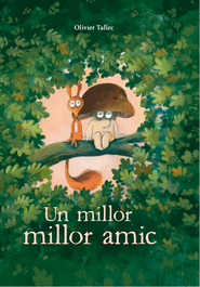Un millor millor amic, Olivier Tallec - BIRABIRO EDICIONES