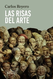 Las risas del arte, Carlos Reyero Hermosilla - CATEDRA
