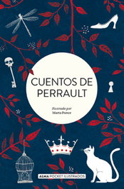 Cuentos de Perrault, Charles Perrault - EDITORIAL ALMA