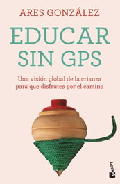 Educar sin GPS, Ares González - BOOKET