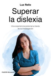 SUPERAR LA DISLEXIA, Luz Rello - PAIDOS
