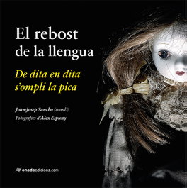 El rebost de la llengua, Joan-Josep Sancho; Alex Espuny - ONADA EDICIONS