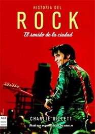 Historia del rock. El sonido de la ciudad, Charlie Gillett - ROBINBOOK EDICIONES