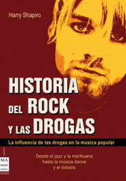 Historia del rock y las drogas, Harry Shapiro - ROBINBOOK EDICIONES