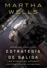 Los diarios de Matabot: Estrategia de salida, Martha Wells - HIDRA
