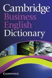 CAMBRIDGE Cambridge Business English Dictionary, AA.VV. - CAMBRIDGE