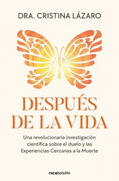 Después de la vida, Dra. Cristina Lázaro - ROCABOLSILLO