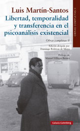 Libertad, temporalidad y transferencia en el psicoanálisis existencial, Luis Martín-Santos - GALAXIA GUTENBERG