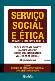 Serviço Social e ética: convite a uma nova práxis, Dilséa Adeodata Bonetti - CORTEZ EDITORA